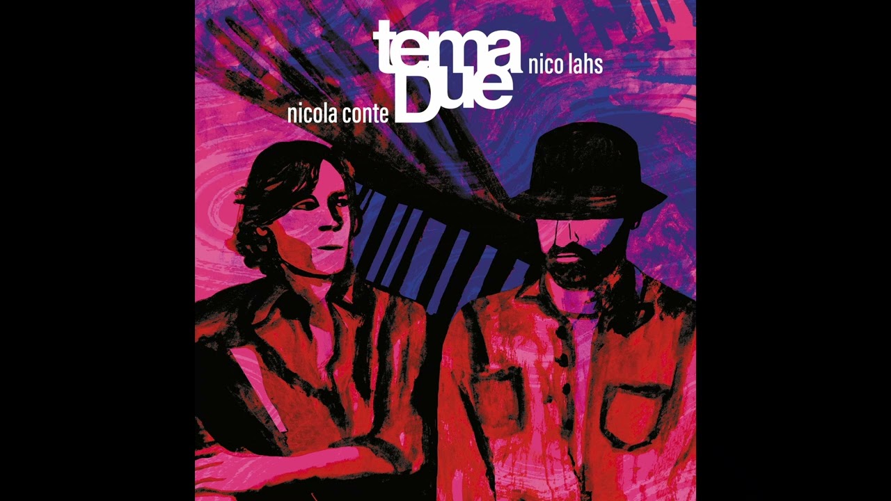 Tema Due (Nicola Conte - Nico Lahs) - La Danse de L'Esprit (feat. Lalin St. Juste)