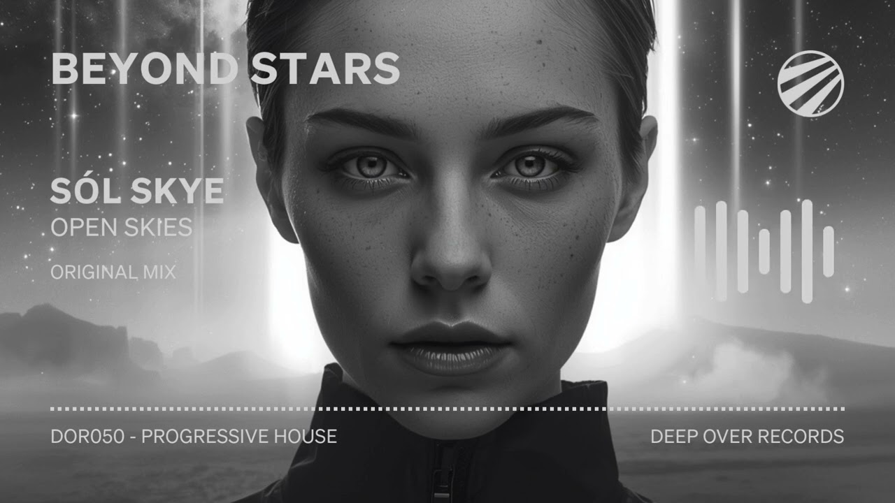🔊 Sól Skye – Beyond Stars (EP) | Melodic Northern Deep House 2026