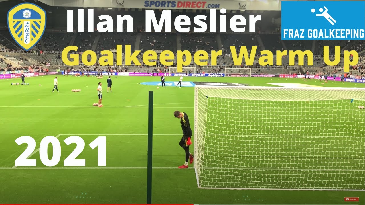 Illan Meslier 2021 Warm Up | Leeds Goalkeeper Training