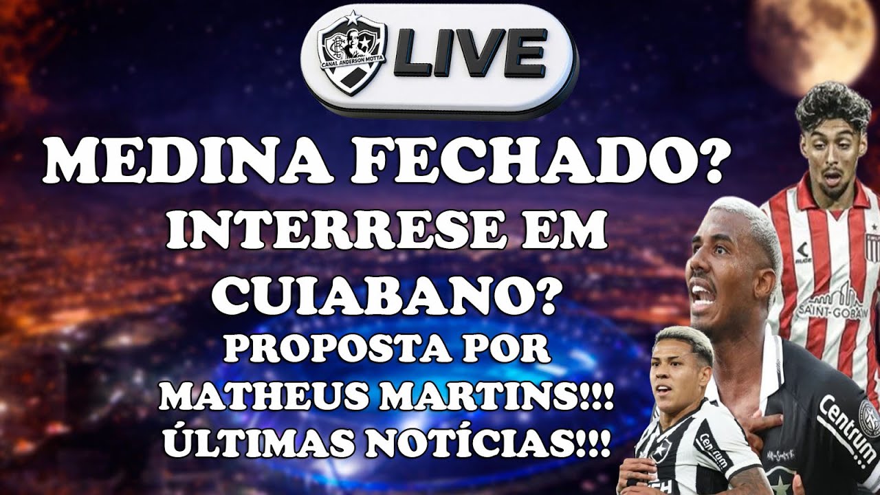 LIVE ALVINEGRA RAIZ - MEDINA FECHADO?FOGÃO QUER CUIABANO!MATHEUS M. DE SAÍDA?ÚLTIMAS NOTÍCIAS!