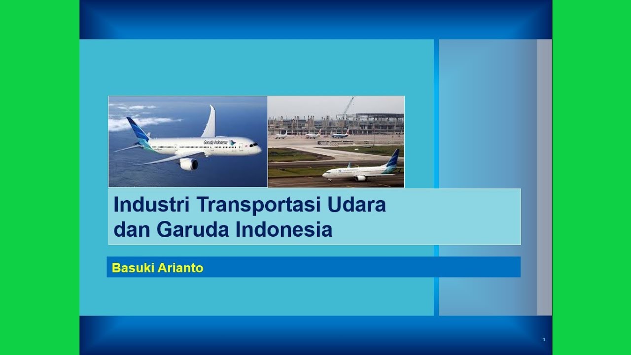 Materi Kuliah #103 | Teknik Industri | Industri Transportasi Udara dan Garuda Indonesia | BestBas