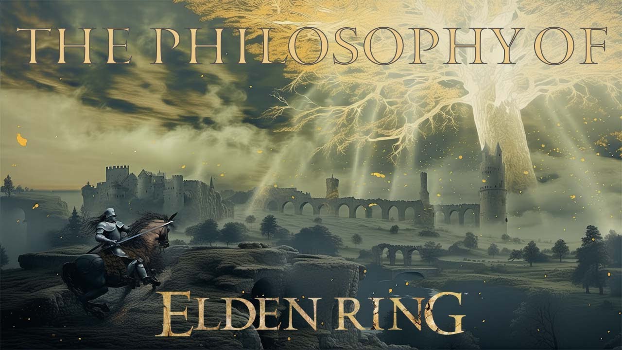 The Philosophy of Elden Ring