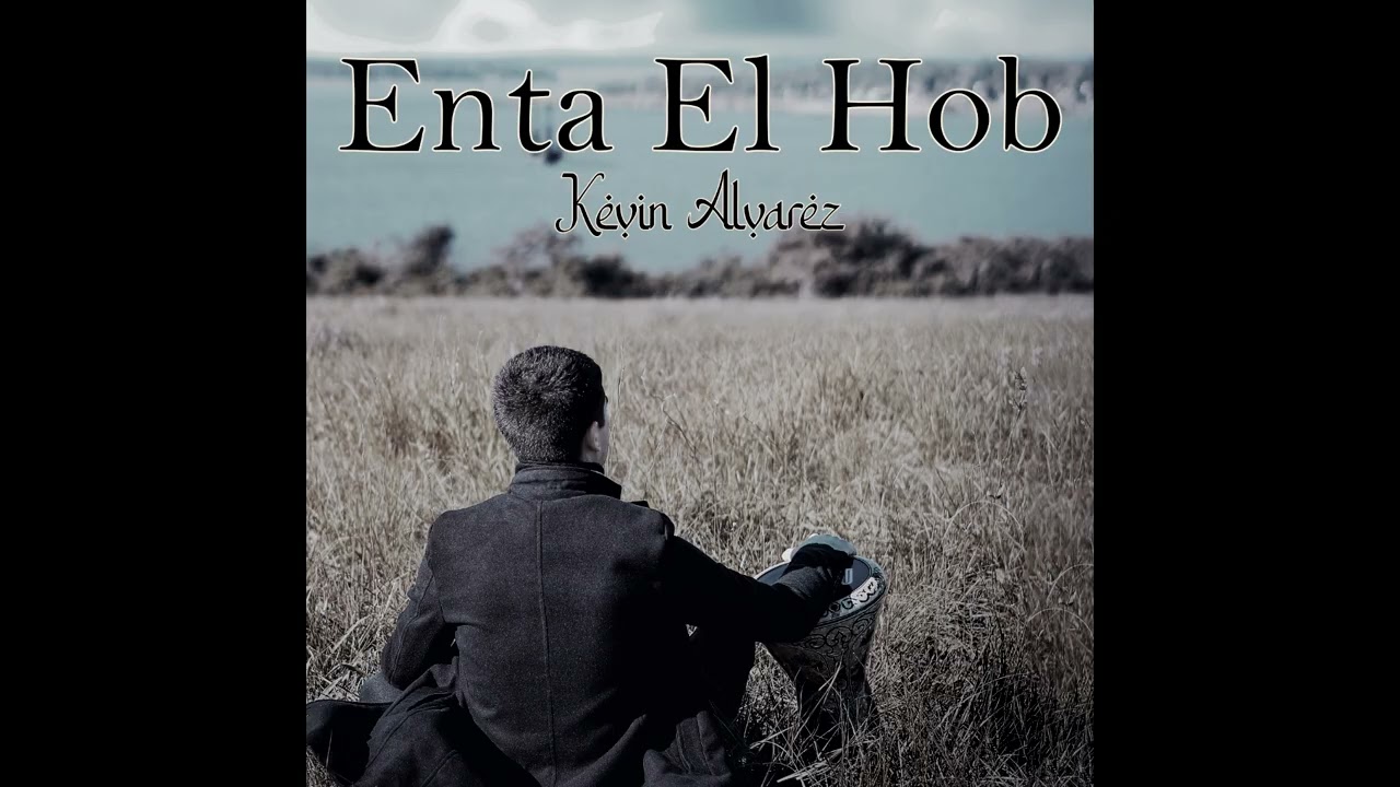 Enta El Hob - Kevin Alvarez