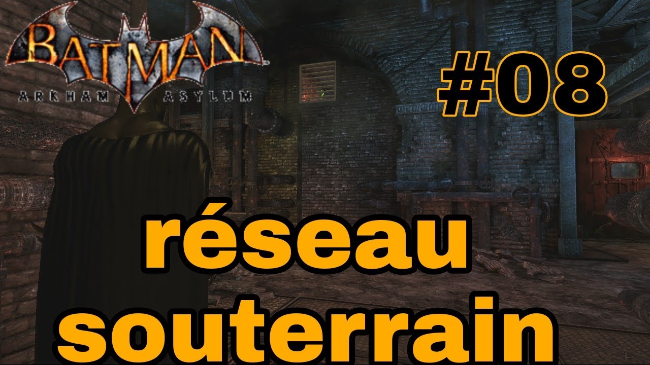 Batman arkham asylum : -08- r&eacute;seau souterrain