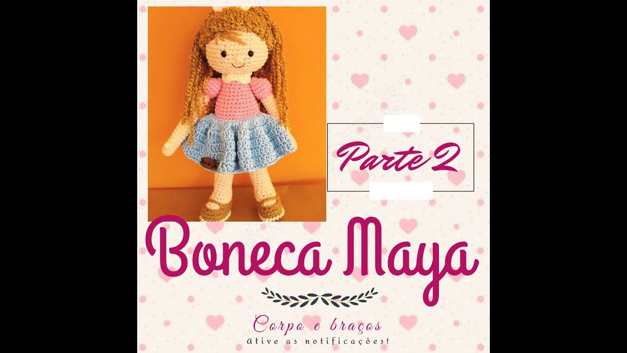 Boneca Maya Amigurumi   parte 2