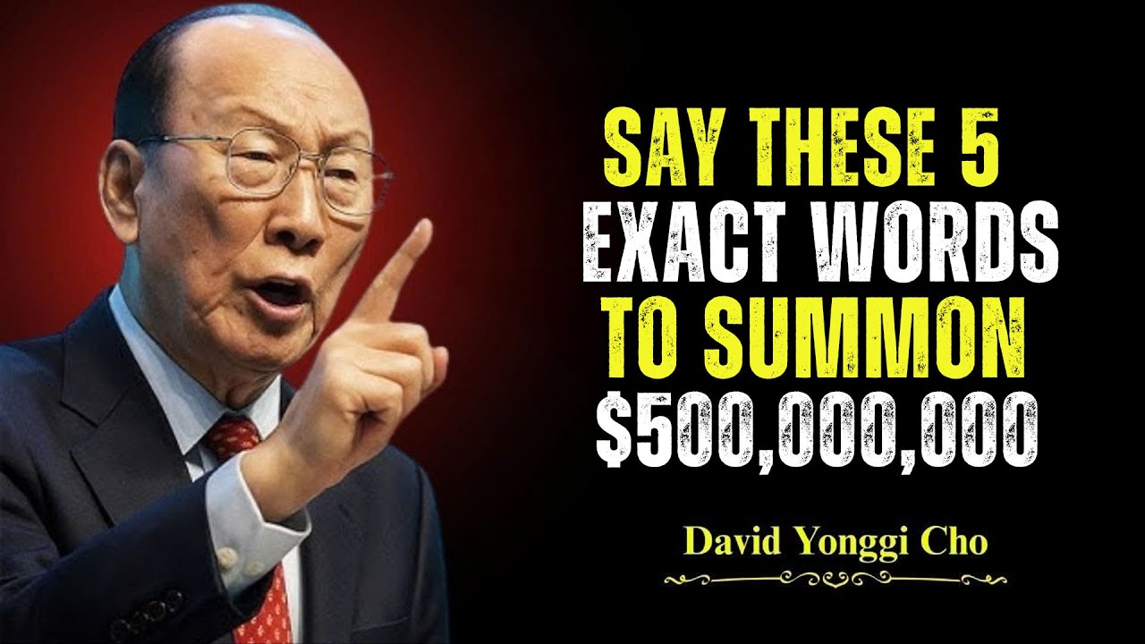 This Prayer Commands a $500M Wealth Shift Into Your Life - Dr. David Yonggi Cho's Imparts Power