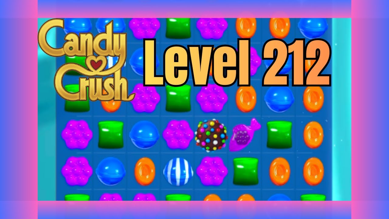 Candy Crush Saga Level 212 | No Commentary | Relaxing Gameplay