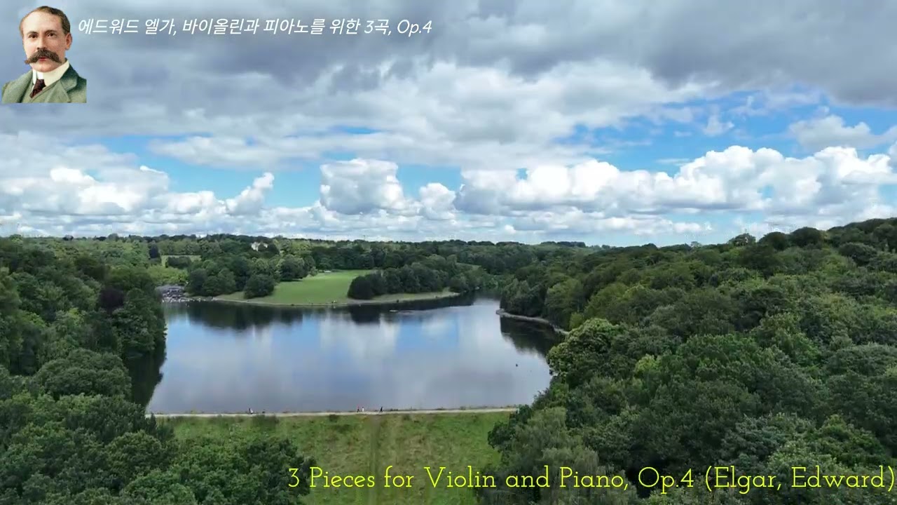 ✦‿✦에드워드 엘가, 바이올린과 피아노를 위한 3곡, Op.4 ✦‿✦3 Pieces for Violin and Piano, Op.4 (Elgar, Edward)✦‿✦