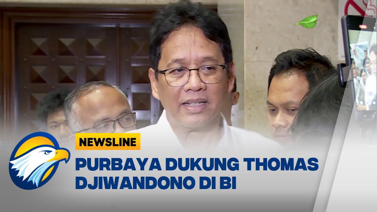 Purbaya Dukung Thomas Djiwandono Calon Deputi Gubernur BI - [Newsline]
