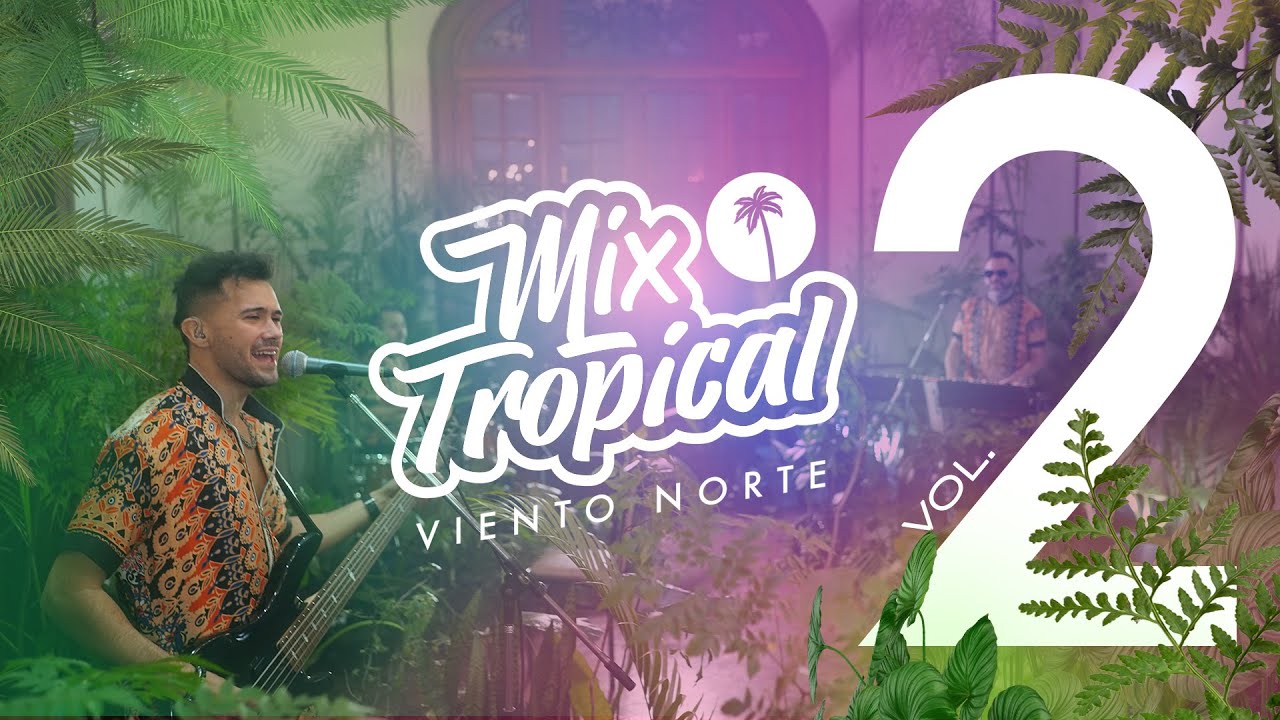 VIENTO NORTE - Mix tropical Vol. 2 (Video Oficial)