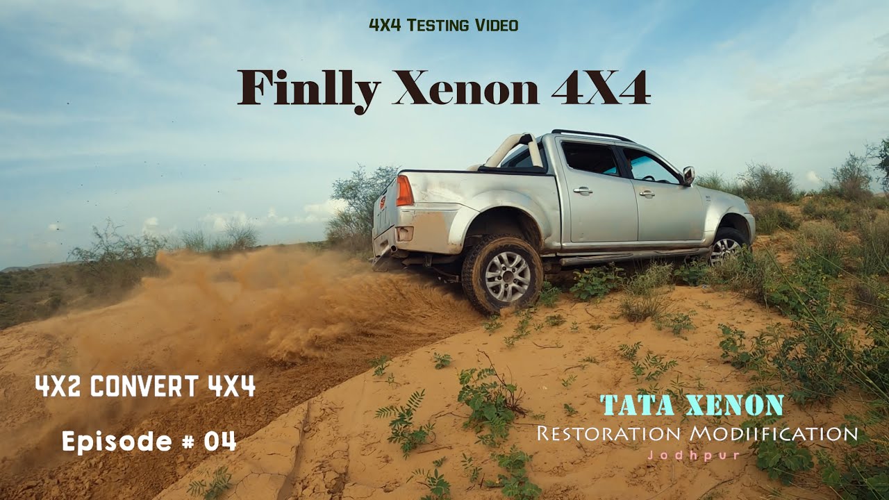 Tata Xenon l Episode # 04 l 4x4 testing video l restoration l modification l rajasthan l jodhpur l