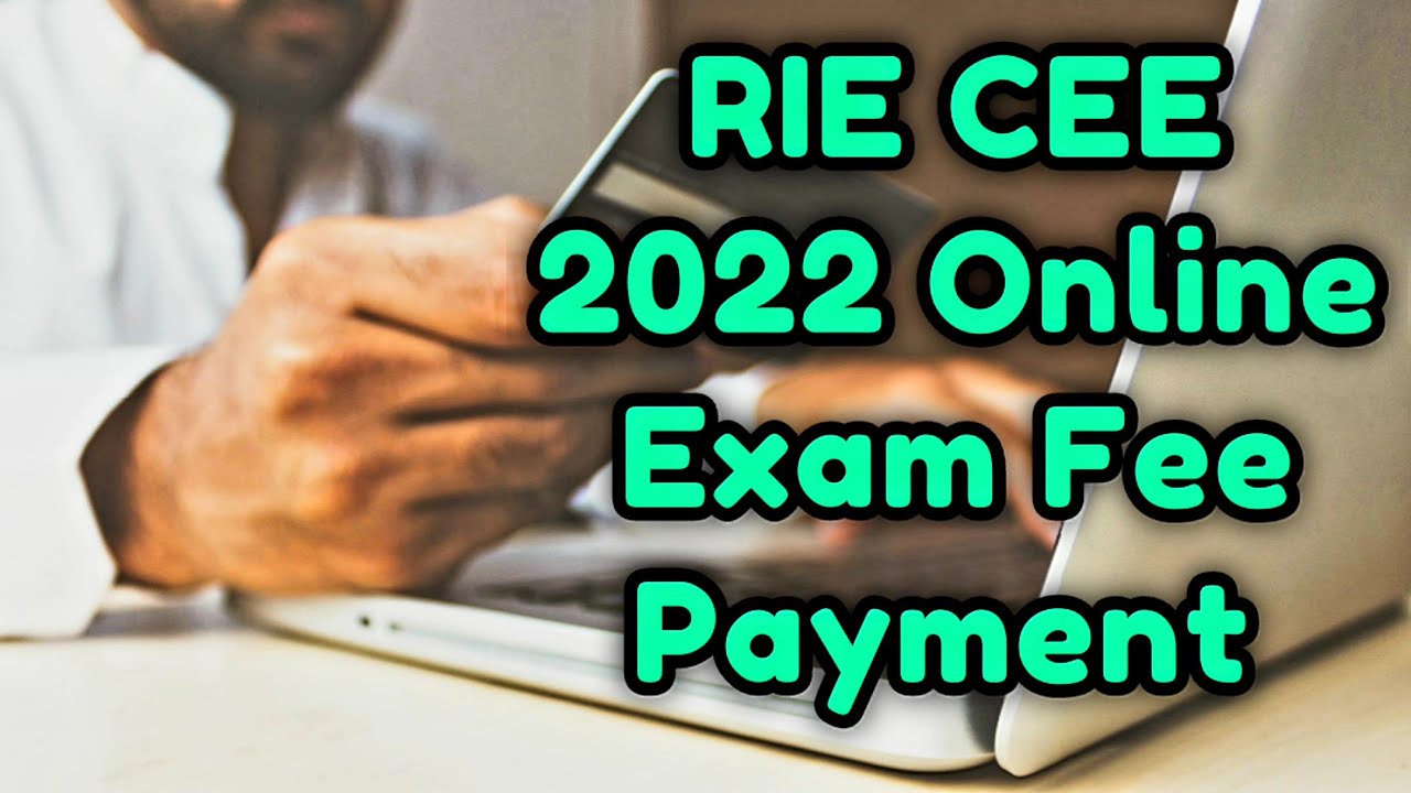 RIE CEE 2022 Exam, Fee Payment process