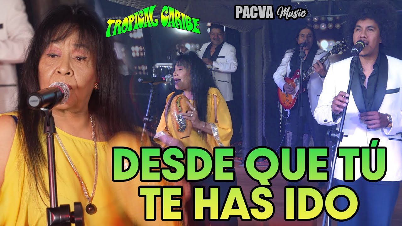 DESDE QUE TÚ TE HAS IDO - TROPICAL CARIBE (LIVE SESSION)