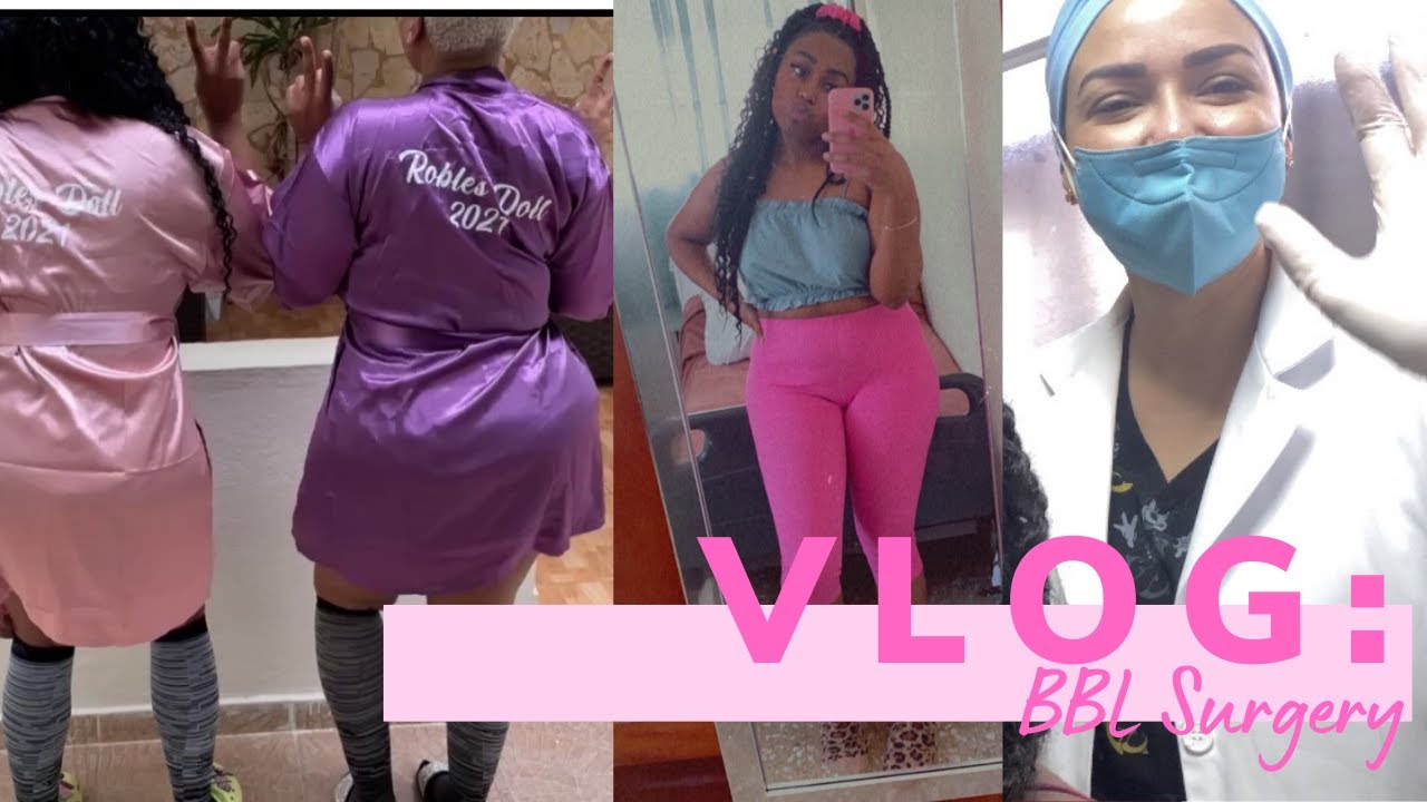 BBL Vlog: Dominican Republic | Dra.Robles | TT BBL & Lipo