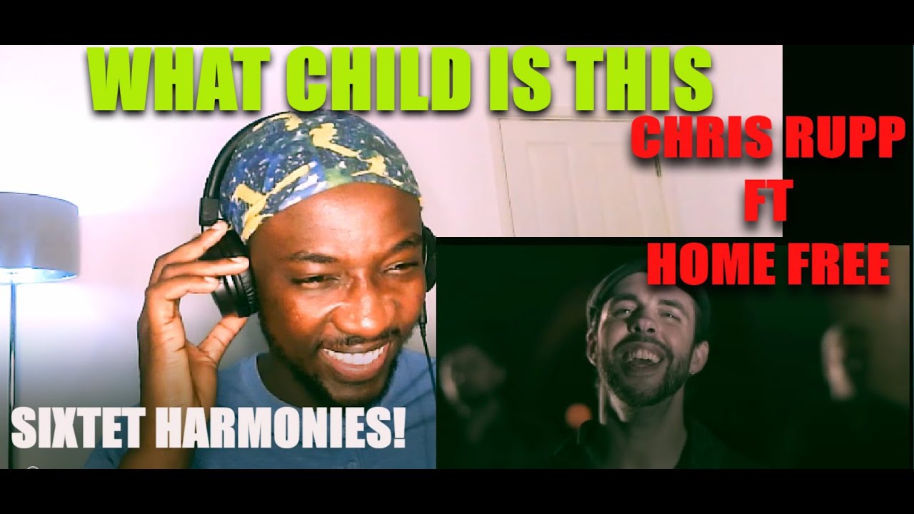 Chris Rupp feat. Home Free - What Child Is This | REACTION