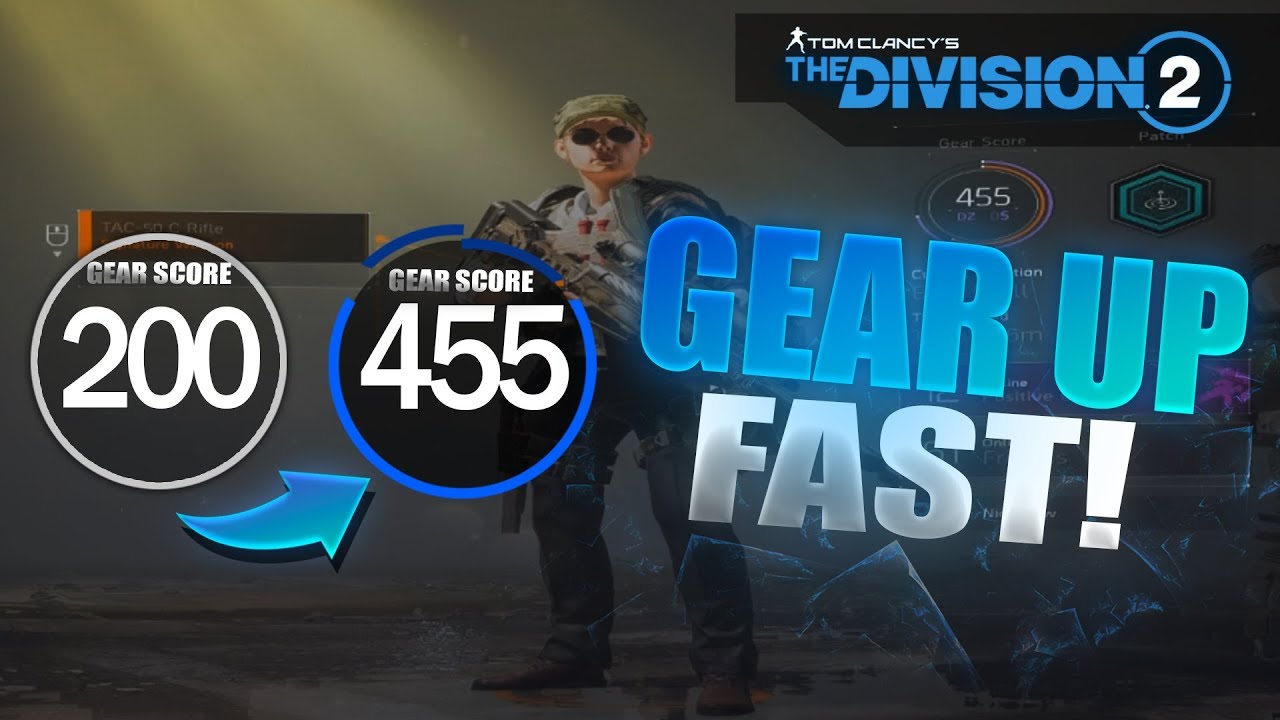 The Division 2 - Gear Up Super Fast! End Game Gearscore Guide