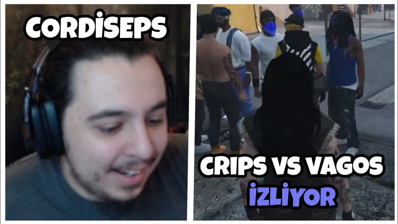 Cordiseps - Crips vs Vagos İzliyor