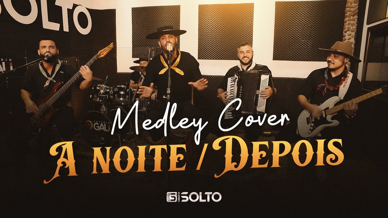 Grupo Solto - Medley Cover - (A Noite) (Depois)