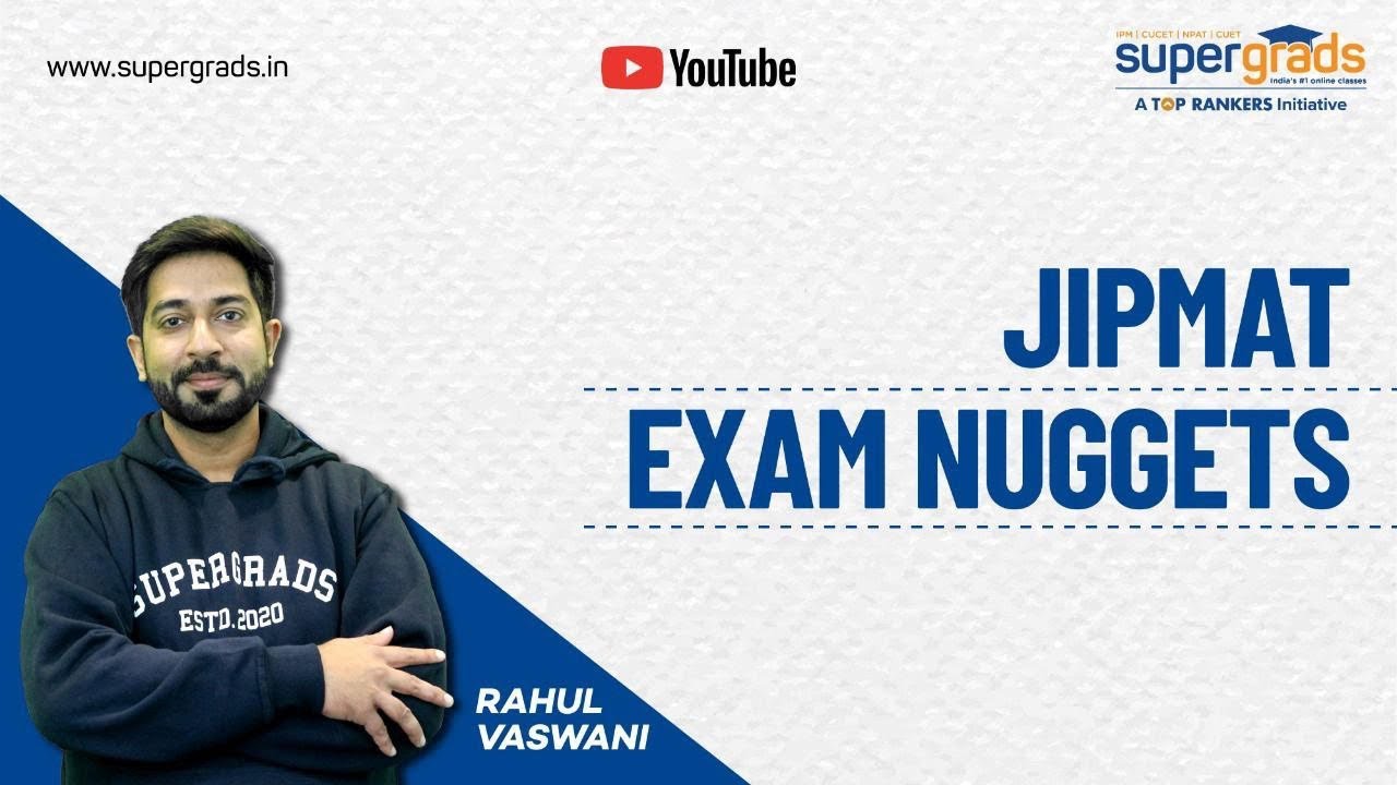 JIPMAT Conducted By IIM Jammu & Bodh Gaya - Exam Pattern & Other Details | Exam Nuggets | SUPERGRADS