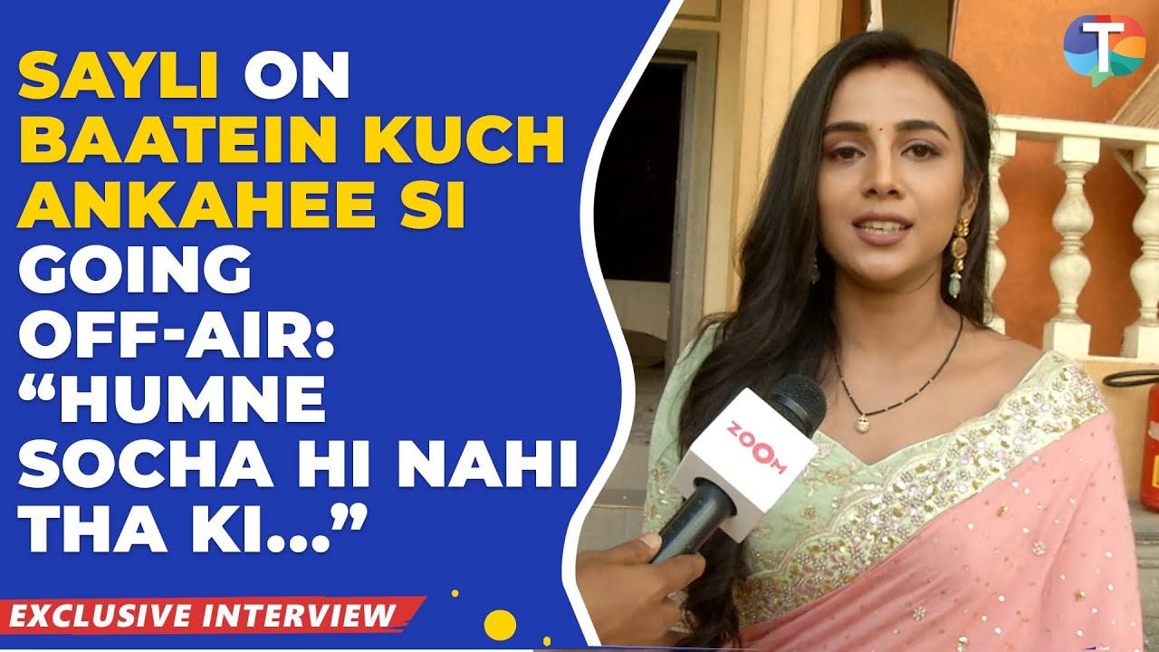 Baatein Kuch Ankahee Si’s Sayli Salunkhe REVEALS she wasn’t expecting her show to go off-air so soon