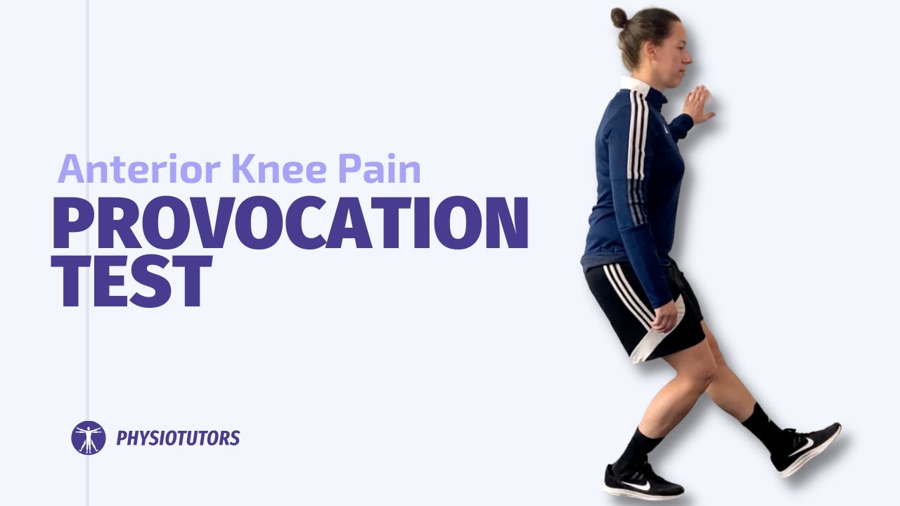 Anterior Knee Pain Provocation Test for Patellofemoral Pain