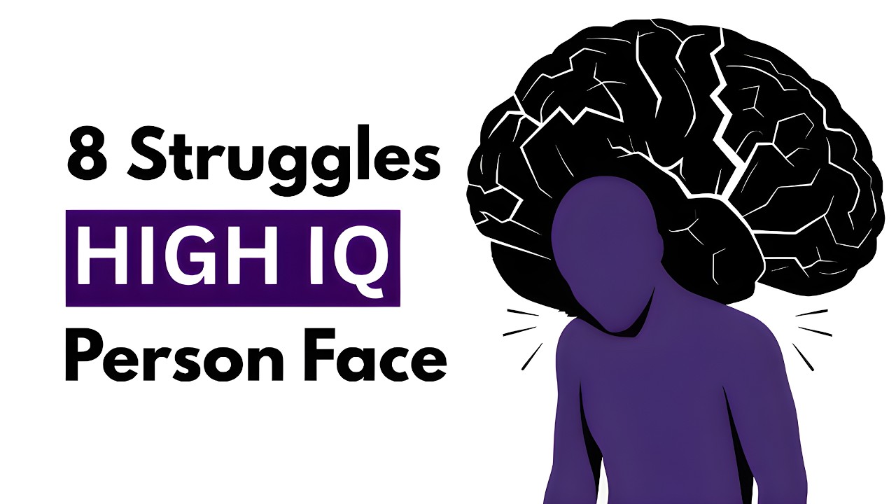 8 Psychological Struggles of Highly Intelligent People | Psychology Explains