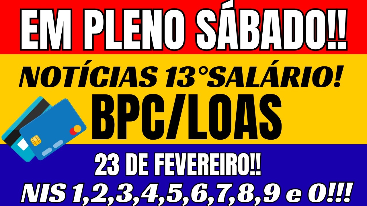 📢 BOLETIM BPC/LOAS 31/01: 13&ordm; SAL&Aacute;RIO INSS | PAMENTO BPC CONFIRMADO 23 DE FEVEREIRO!