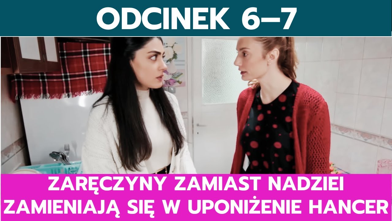 PANNA MŁODA, ODCINEK 6&ndash;7: ZARĘCZYNY ZAMIAST NADZIEI ZAMIENIAJĄ SIĘ W UPONIŻENIE HANCER