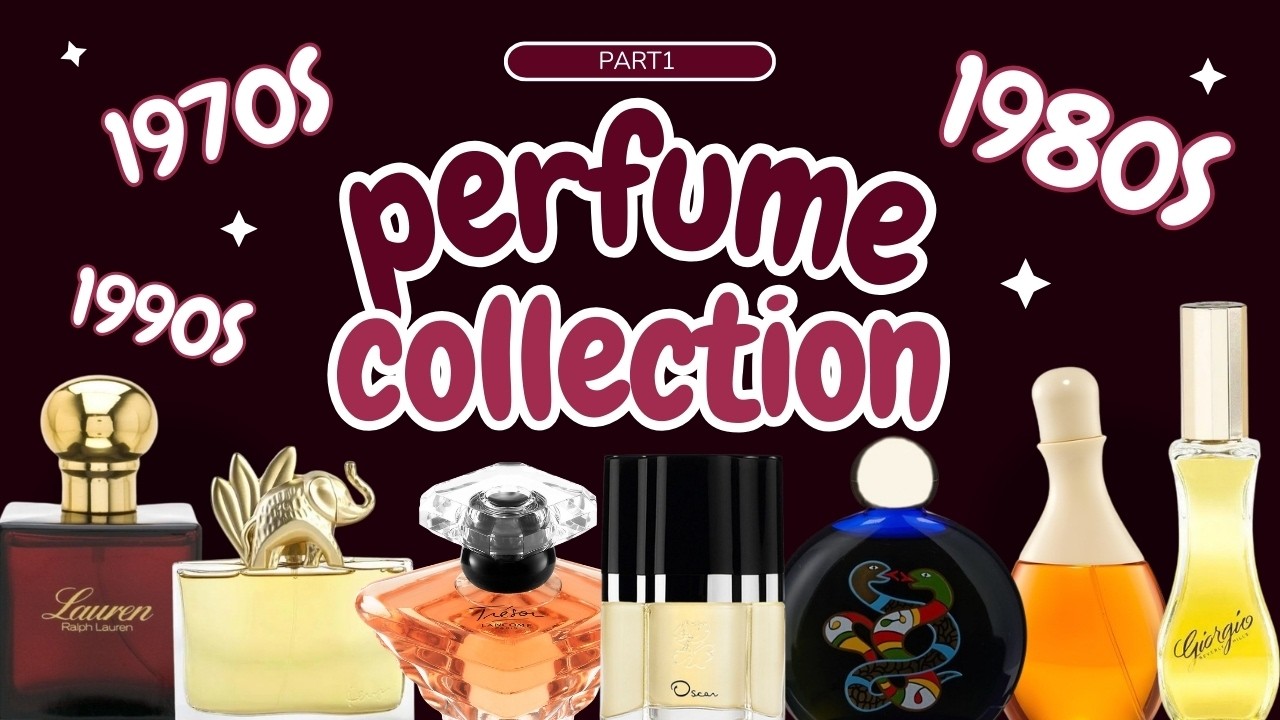 Perfume Collection Part 1 - Perfumes from the 1970s, 1980s and 1990s