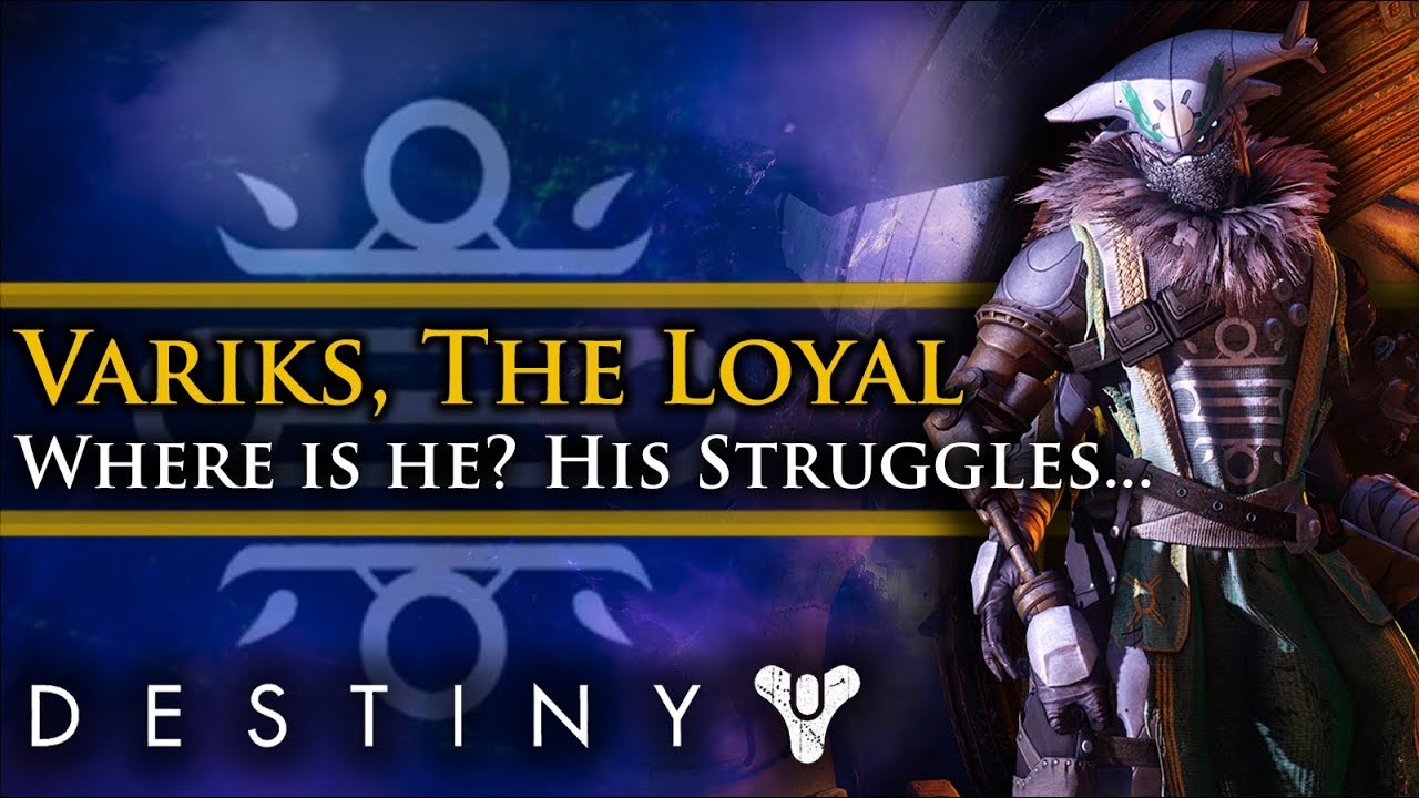 Destiny 2 Lore - Where is Variks, The Loyal? His struggles, his Loyalty & his future!
