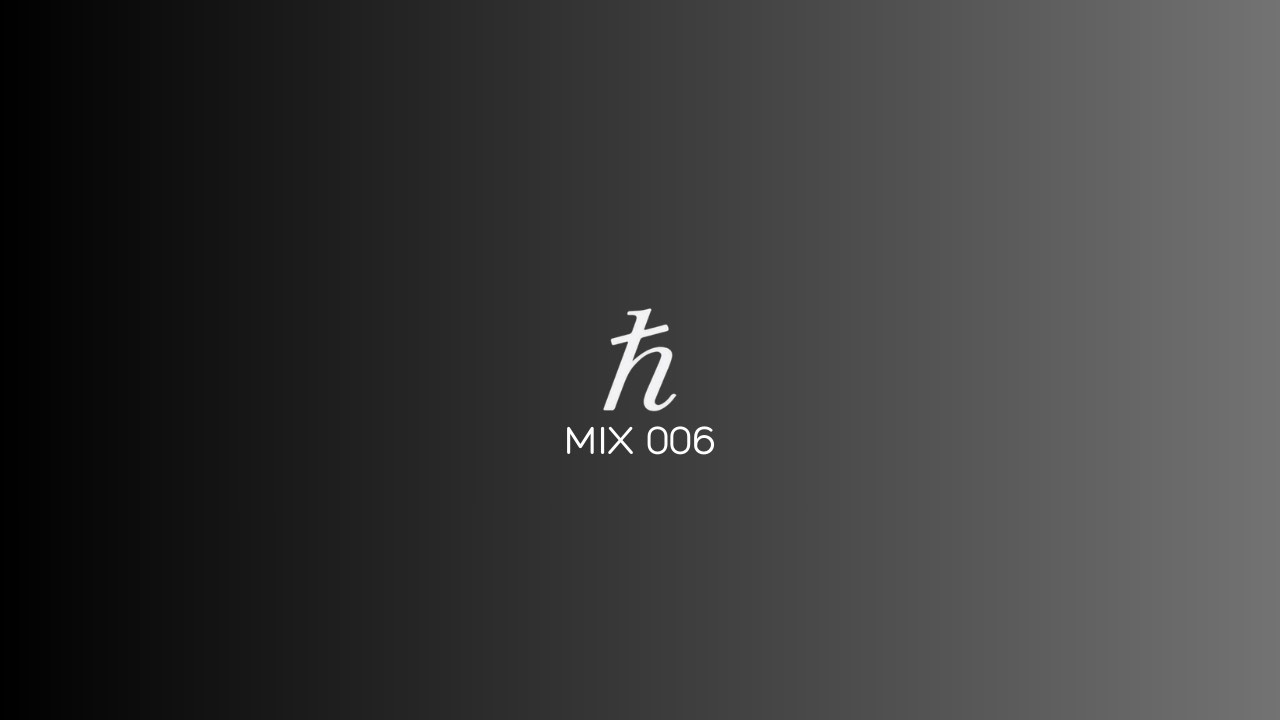 MIX 006 — Melodic Techno