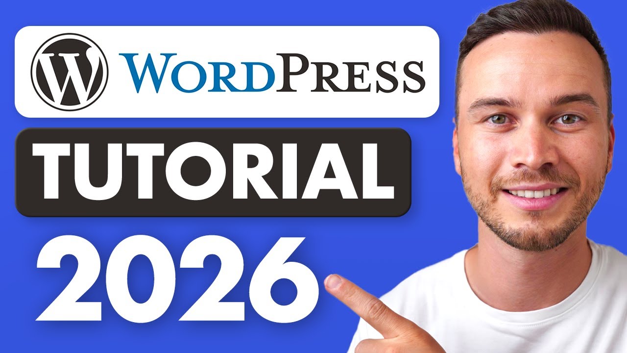 WordPress Tutorial for Beginners 2026 - Step by Step