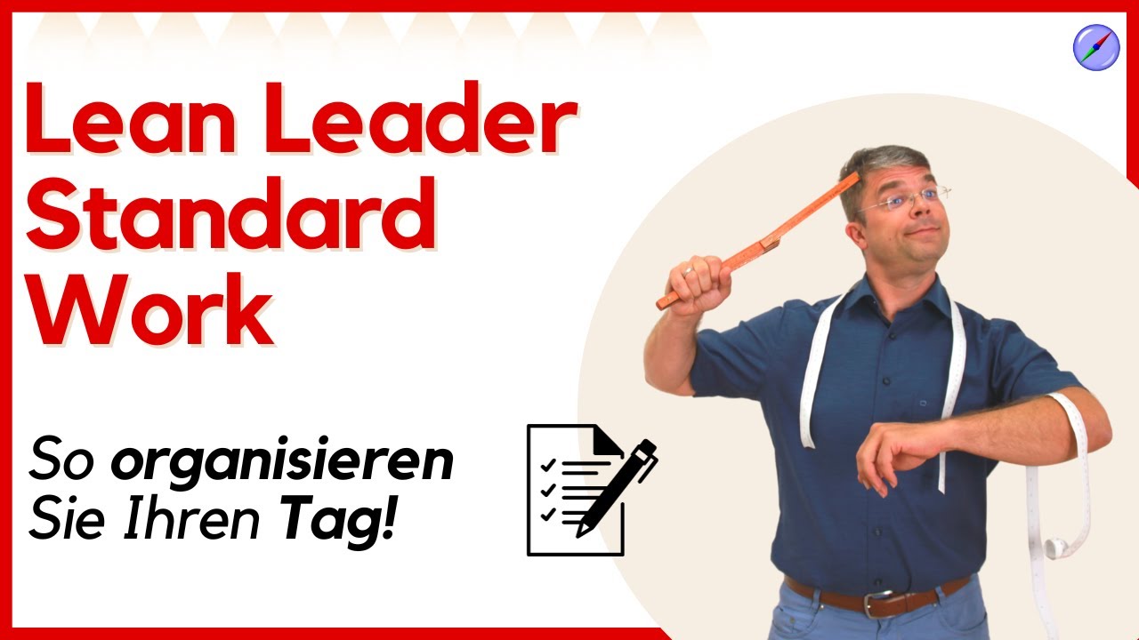 Lean Leader Standard Work: Ihr Weg zum Ziel!