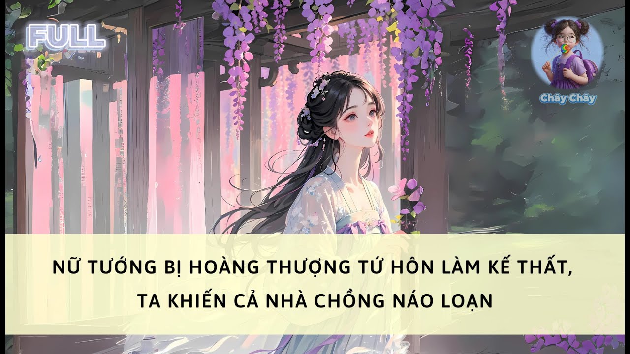 [FULL] NỮ TƯỚNG BỊ ÉP GẢ LÀM KẾ THẤT, TA KHIẾN CẢ NHÀ CHỒNG NÁO LOẠN