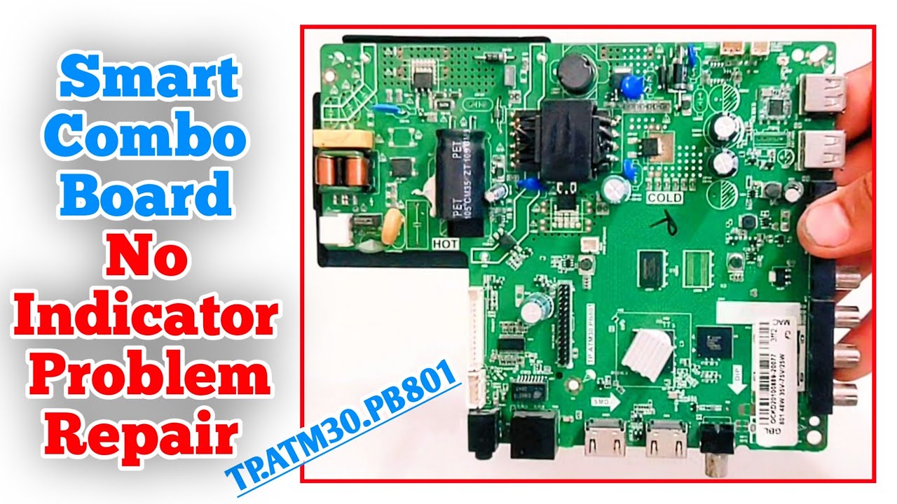 How To Repair Smart Combo Motherboard No Indicator Problem Model - TP.ATM30.PB801