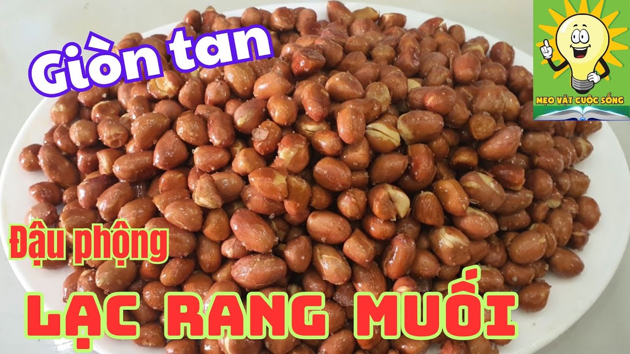 Mẹo làm Lạc (Đậu Phộng) Rang Muối Giòn Tan với Bí Quyết Độc Đáo.