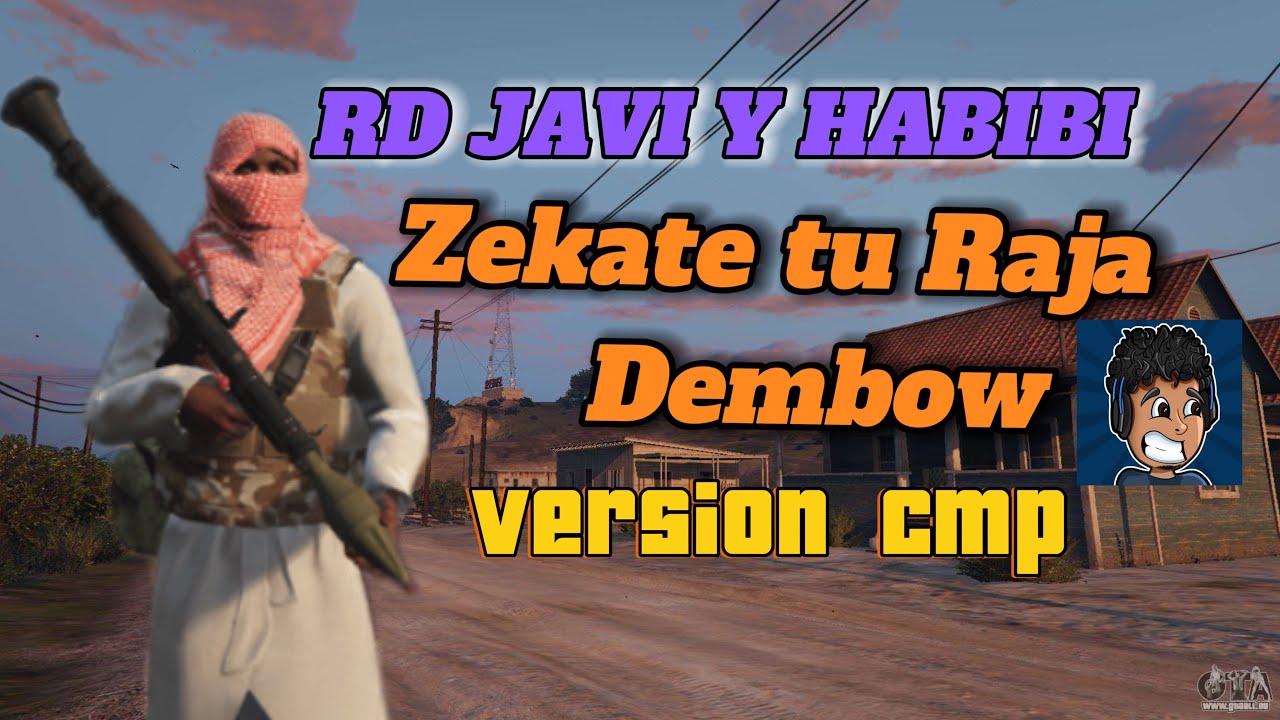 RD JAVI Y HABIBI - ZEKATE TU RAJA (video oficial) version CPm