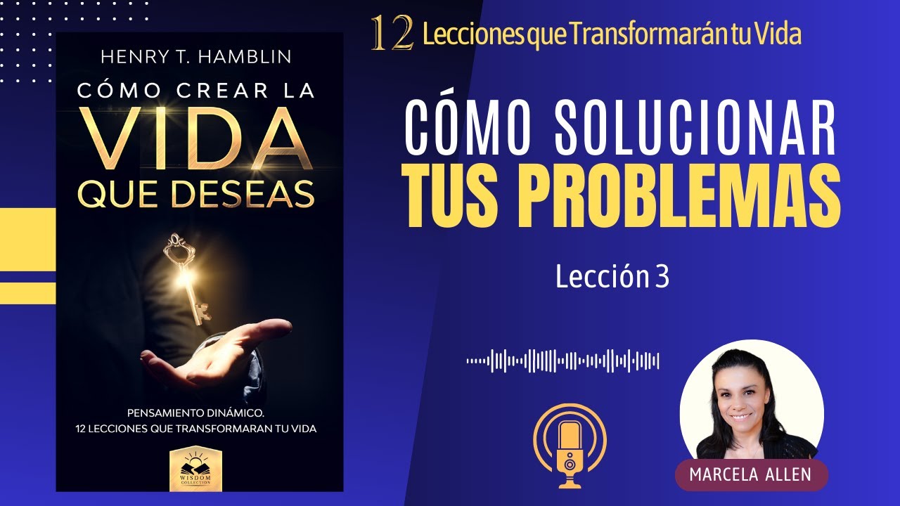 Cómo Solucionar tus Problemas | Henry Hamblin