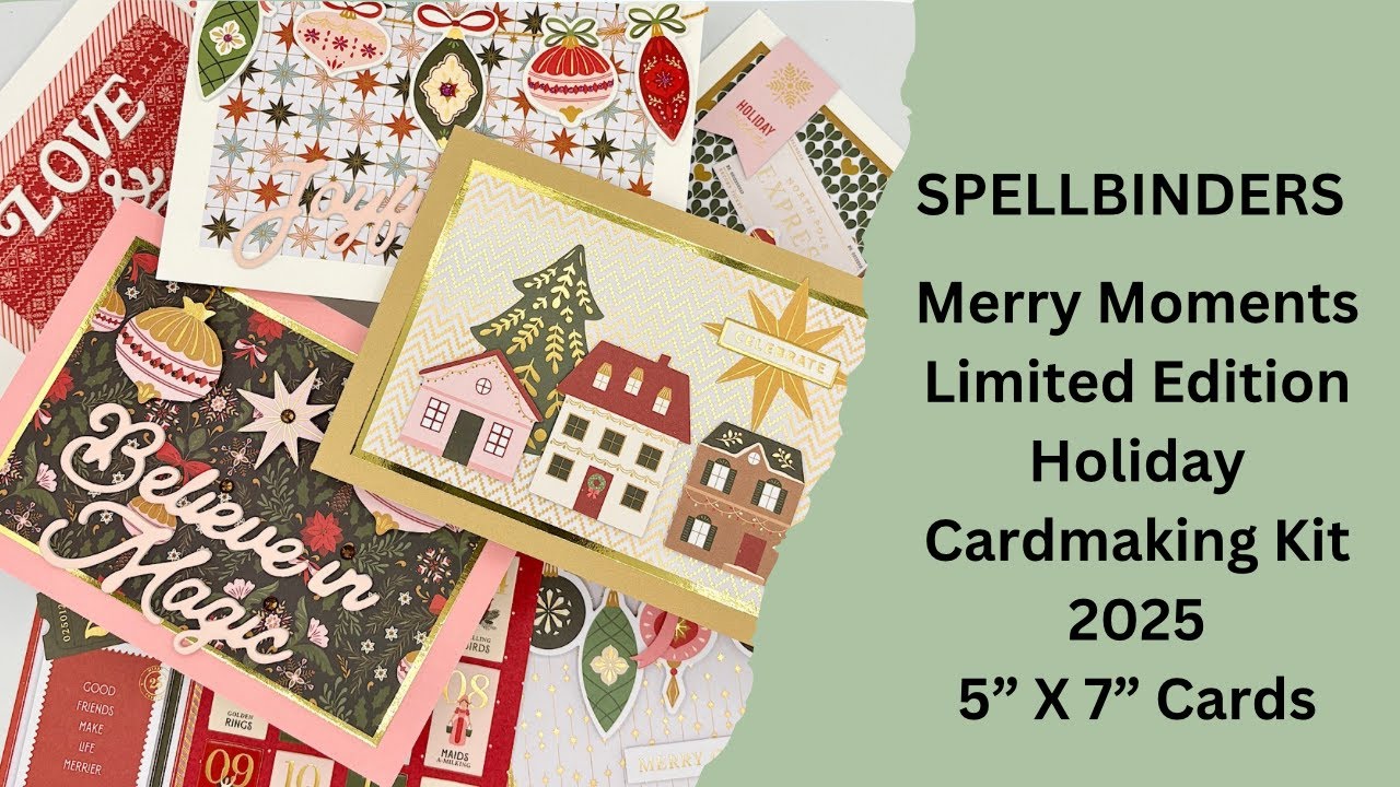 SPELLBINDERS’ MERRY MOMENTS HOLIDAY KIT … CARDMAKING Part 1 … 5x7 cards