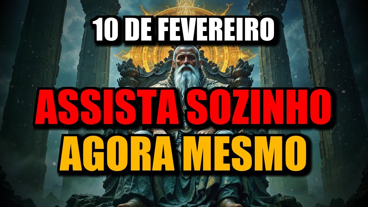 10 Fevereiro Escolhido, Deus Diz 'Assista Sozinho Agora'