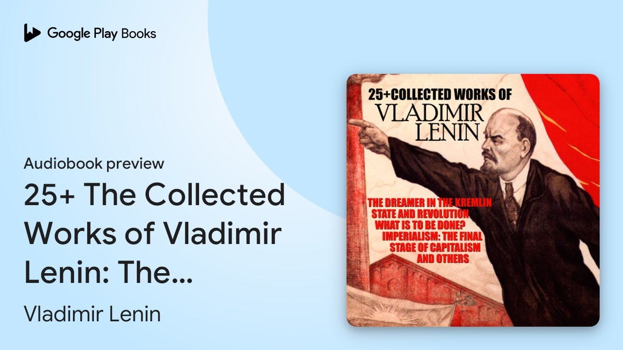 25+ The Collected Works of Vladimir Lenin: The&hellip; by Vladimir Lenin &middot; Audiobook preview