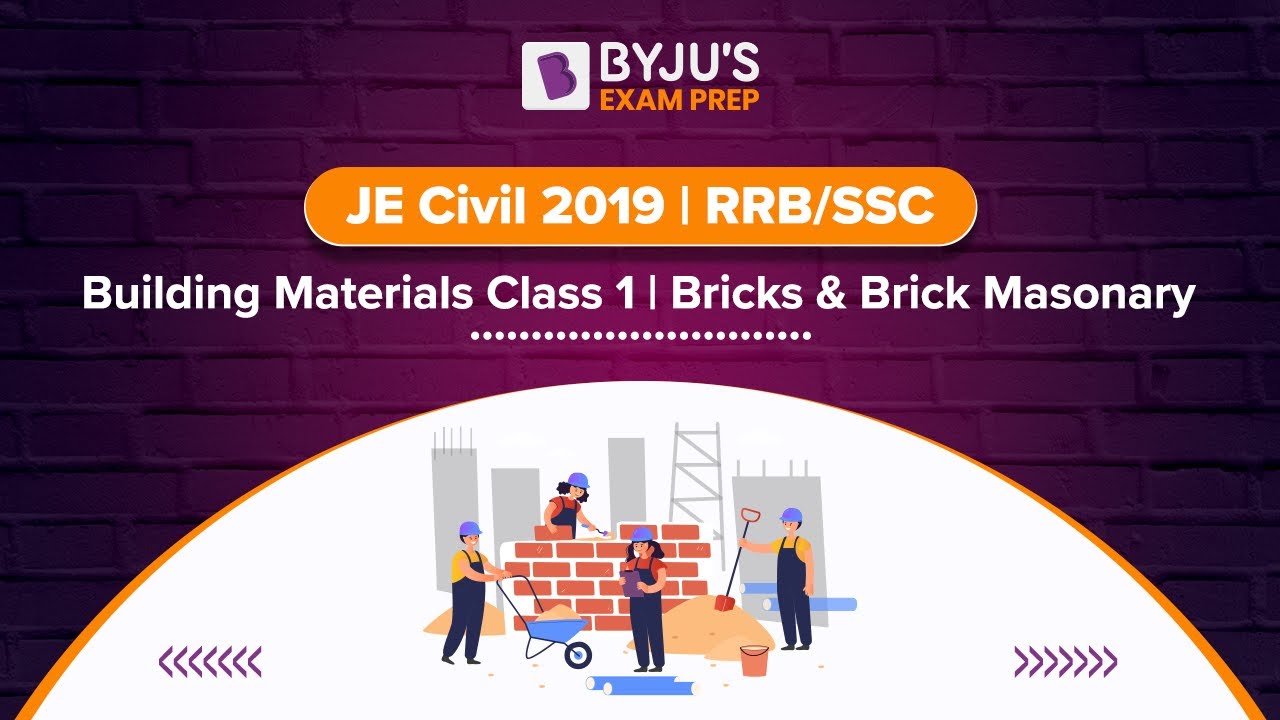 JE Civil 2019 | RRB/SSC  || Building Materials Class 1 | Bricks & Brick Masonary | BYJU'S Exam Prep