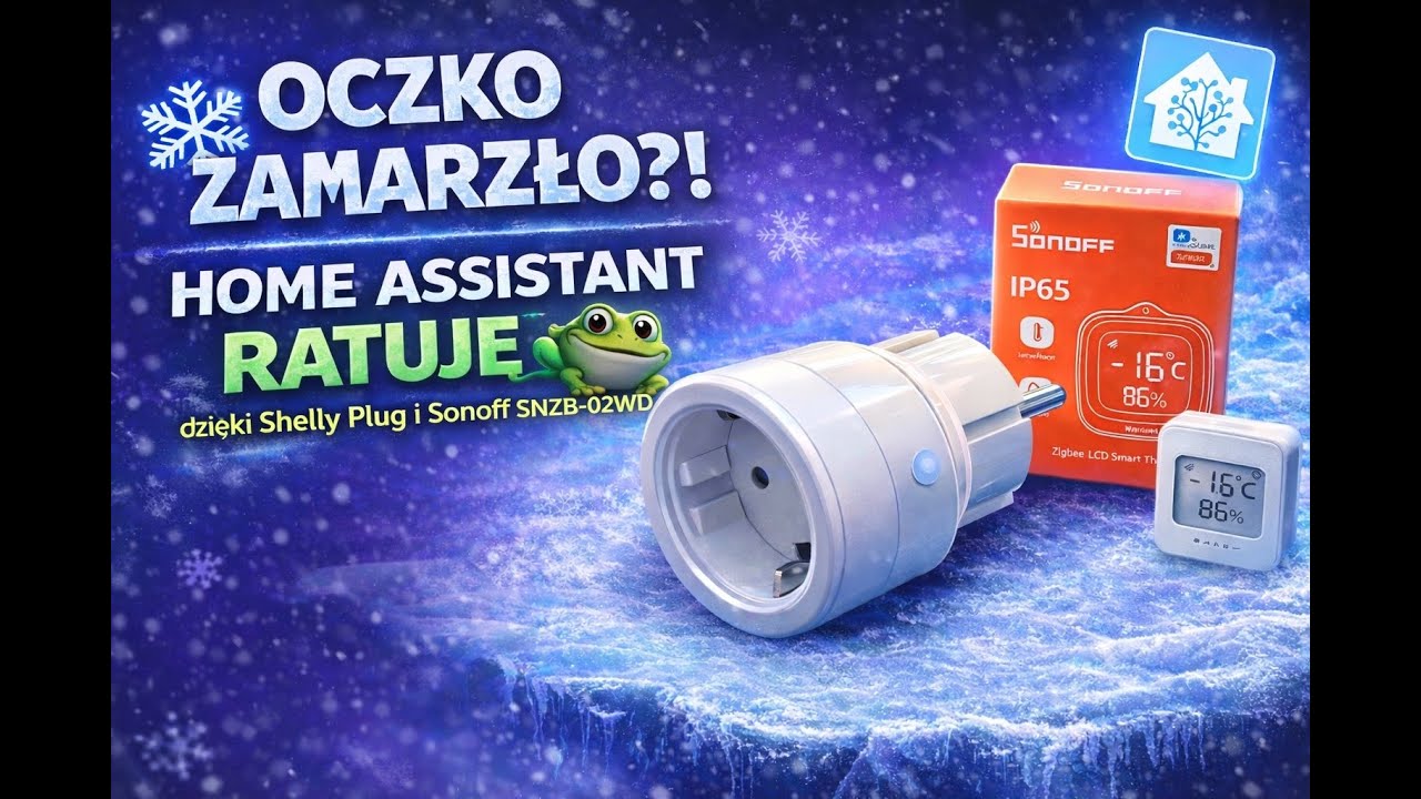 Zwierzęta uratowane przed zamarznięciem! Automatyzacja HA + Matter/Zigbee (nowy Shelly + Sonoff)