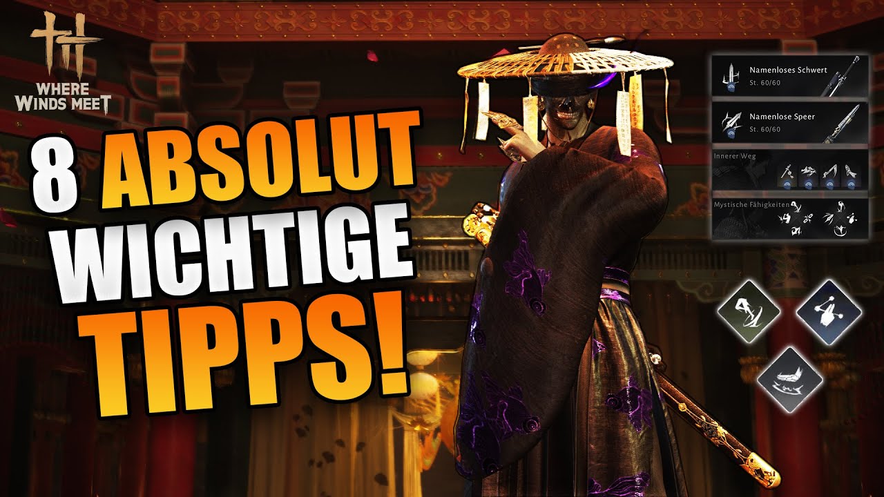 Where Winds Meet - 8 ABSOLUT wichtige Tipps!
