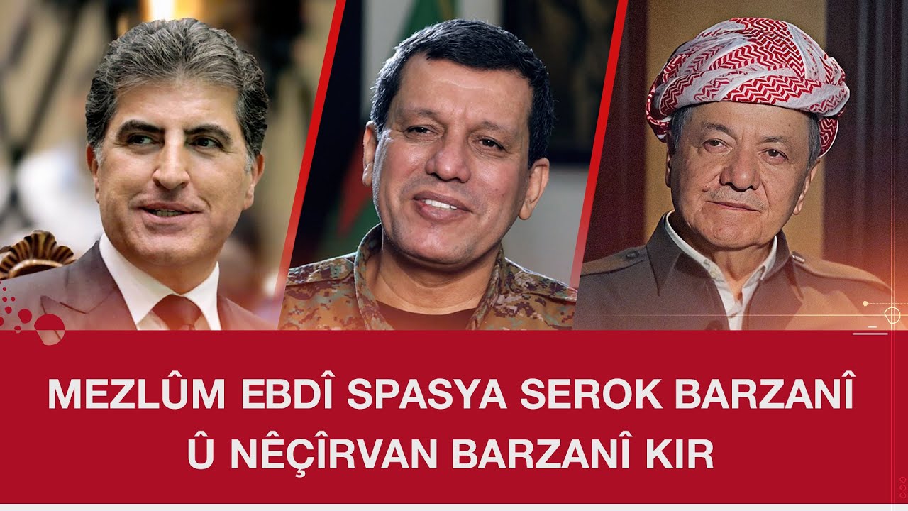 Mezlûm Ebdî spasiya Serok Barzanî û Nêçîrvan Barzanî dike