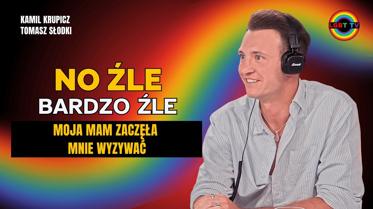 MAMA WYZYWAŁA MNIE OD NAJGORSZYCH, JAKBYM LATAŁ PO MIEŚCIE ZA SEKSEM. KAMIL KRUPICZ O BYCIU GEJEM