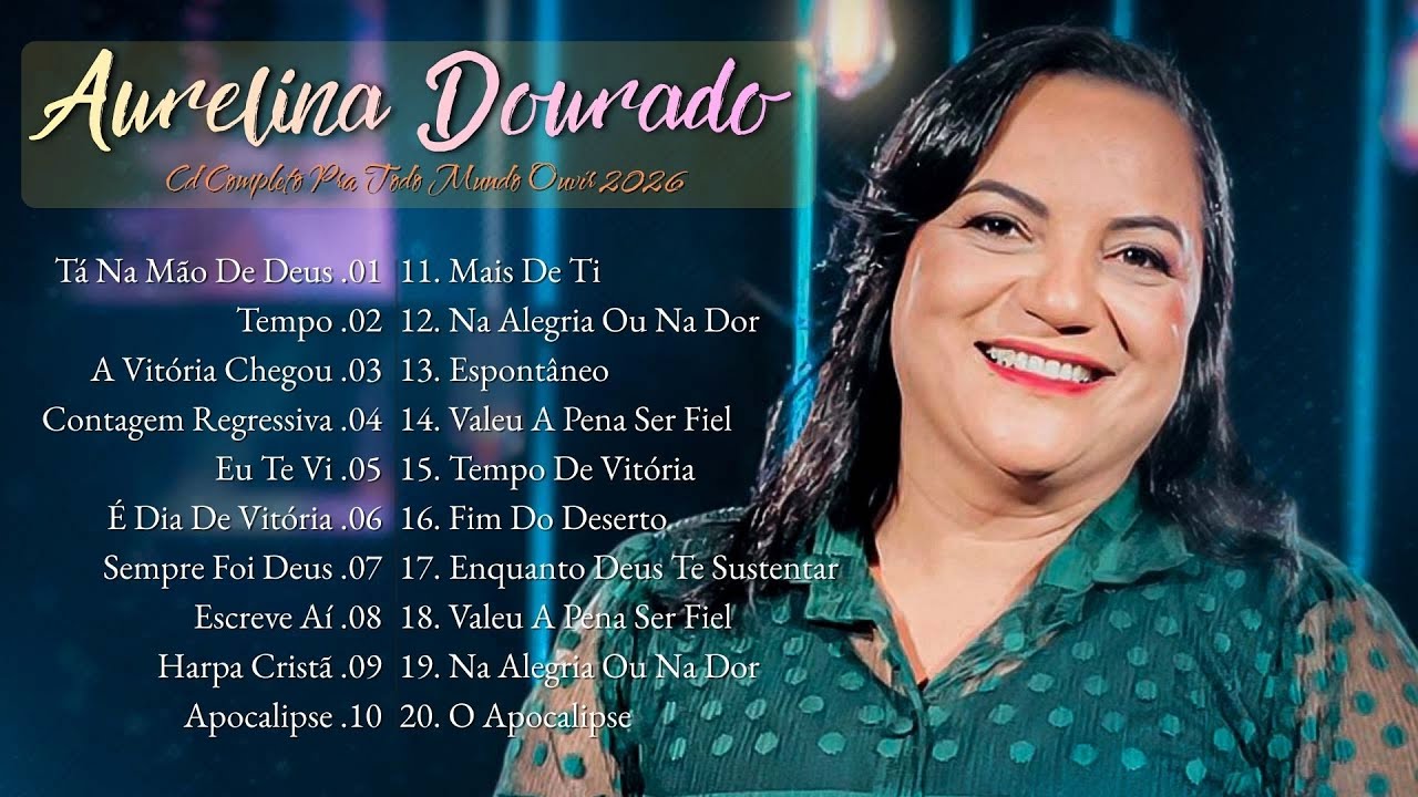Aurelina Dourado - Tá na Mão de Deus, A Vitória Chegou,... | Top 20 melhores músicas de 2026