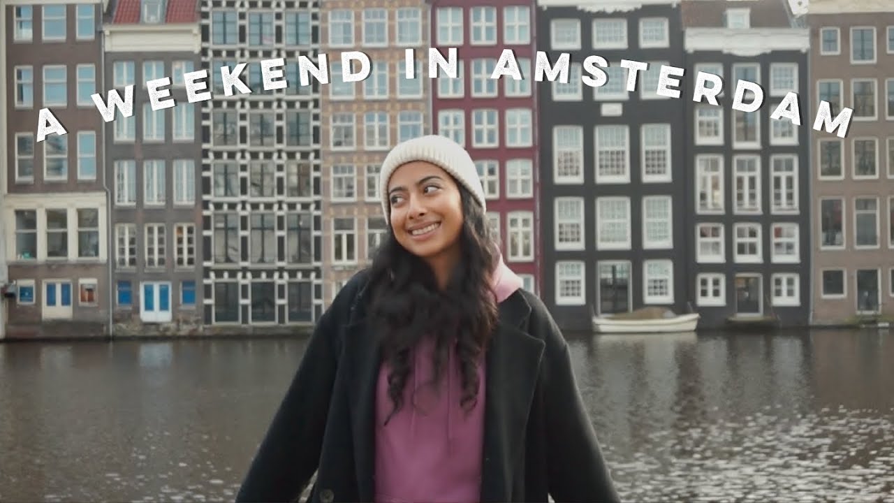 3 days in Amsterdam | year end reflections ✨