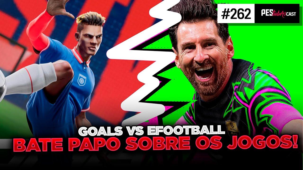 PEStubers Cast #262 - O Goals pode ameaçar eFootball e UFL?