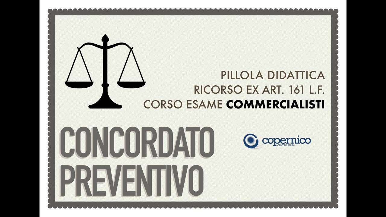 Corso esame Commercialisti  CONCORDATO PREVENTIVO Copernico Centro Studi